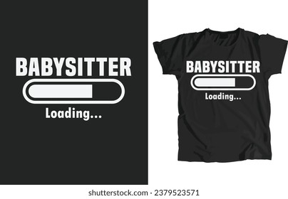 Babysitter Design File. That allow to print instantly Or Edit to customize for your items such as t-shirt, Hoodie, Mug, Pillow, Decal, Phone Case, Tote Bag, Mobile Popsocket etc.