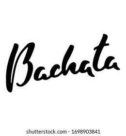 Bachata. Hand Drawn Word 