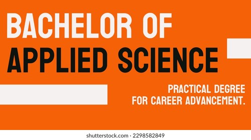 Bachelor of Applied Science (BAS) - A degree program focused on applied sciences.
