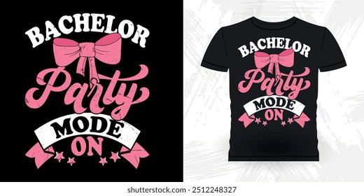 Bachelor Party Mode On Funny Retro Vintage Bachelor Party T-shirt Design