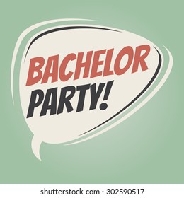 bachelor party retro speech balloon