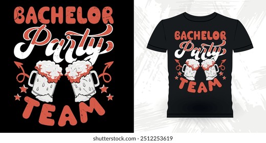 Bachelor Party Team Funny Retro Vintage Bachelor Party T-shirt Design