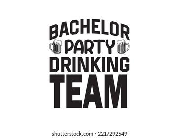 Bachelor Party Vector For Print, Bachelor Party t-shirt, Bachelor Party Illustration