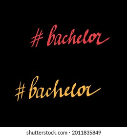 bachelor text with hashtag, text design. Vector calligraphy. Typography poster. Usable as background. Vector illustration. red hand drawn text on black background