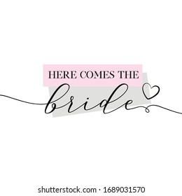 Bachelorette party, bridal shower calligraphy invitation card, banner or poster lettering vector design. Here comes the bride quote. 