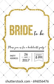 Bachelorette party calligraphy postcard with golden glitter and lettering vector element. Hand written invitation card with quote Bride to be.