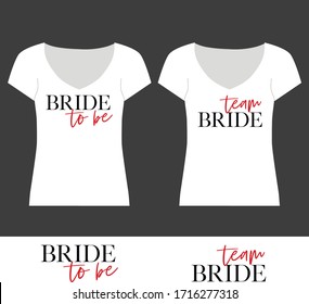 Bachelorette party calligraphy T-shirt graphic design. Printable Bride to be, Team Bride quotes.