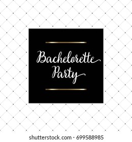 Bachelorette party hand written lettering for invitation, poster, greeting card, photo album, banner, calligraphy vector illustration.