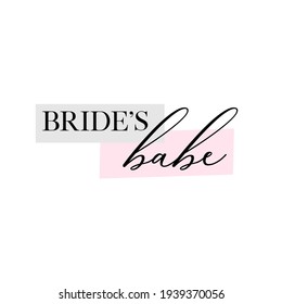 Bachelorette party, hen party or bridal shower hand written calligraphy card, banner or poster graphic design lettering vector element. Bride's babe quote