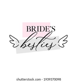 Bachelorette party, hen party or bridal shower hand written calligraphy card, banner or poster graphic design lettering vector element. Bride's besties quote