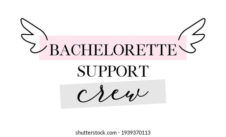 Bachelorette party, hen party or bridal shower hand written calligraphy card, banner or poster graphic design lettering vector element. Bachelorette support crew quote