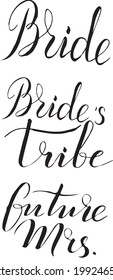 Bachelorette party, hen party or bridal shower hand written calligraphy card, banner or poster graphic design lettering vector element. Future Mrs., Bride's tribe.