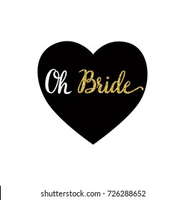 Bachelorette party, hen party, bridal shower photo booth props, card, banner or poster graphic design lettering vector element. Oh Bride