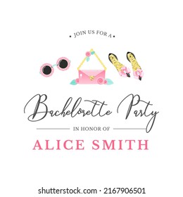 Bachelorette party invitation template. Illustration of sunglasses, pink handbag and shoes. Vector 10 EPS.
