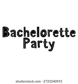 Bachelorette party text in a fun, dotted font for event invitations and decor