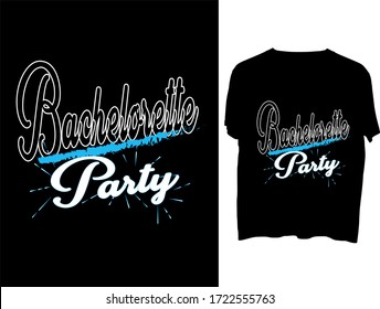 Bachelorette Party typography  t shirt design  template .