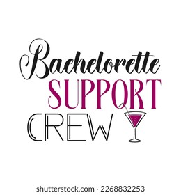 Bachelorette unterstützt Crew . Hochzeitsfeier, Bachelorette, Hennenparty oder Brautdusche, handgeschriebene Kalligrafiekarte, Banner oder Poster-Grafikdesign-Schriftzeichen, Vektorelement.