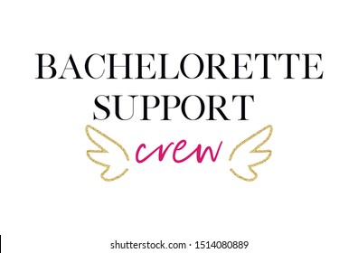 Bachelorette support crew. Bachelorette party calligraphy invitation card, banner or poster graphic design hand written lettering vector element. 