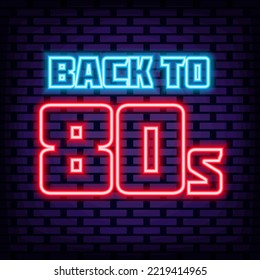 Back to 80s Neon Sign Vector. Glowing with colorful neon light. Light banner. Isolated on black background. Vector Illustration