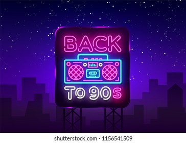 Back to 90s neon poster, card or invitation, design template. Retro tape recorder neon sign, light banner. Back to the 90s. Vector illustration in trendy 80s-90s neon style. Billboard