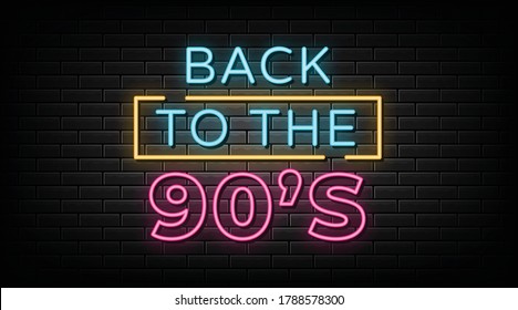 Back to the 90's neon sign, design element, light banner, announcement neon signboard.