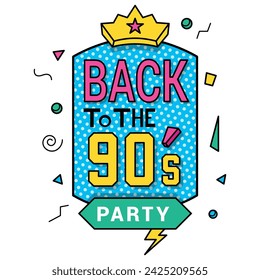 Back to 90s party colorful groovy banner with abstract geometric shapes and crown isometric vector illustration. Disco event invitation funky music nightclub announcement retro dancing promo