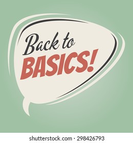 "Back to Basics!" vintage speech bubble on retro green background