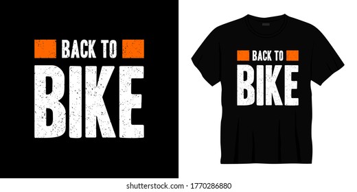 back to bike typography t-shirt design. Ready to print for apparel, poster, illustration. Modern, simple, lettering t shirt vector.