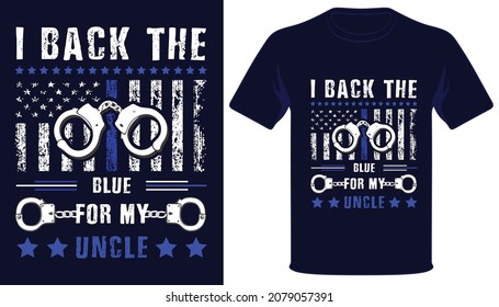 I back the blue for my uncle usa thin blue line grunge police flag tshirt design