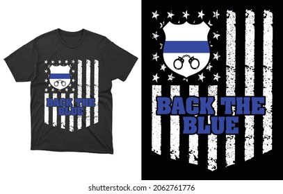 Back the Blue Thin Blue Line Police Officer American Flag T-Shirt Vector, Back the Blue Shirt, Women, Blue Thin Line, Support Police, Proud Police Wife, Love Police, Officer, Law Enforce