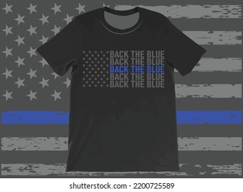 Back The Blue Thin Blue Line Police Officer American Flag T-Shirt Design. Thin Blue Line Shirt, Premium Best Selling T-Shirt.