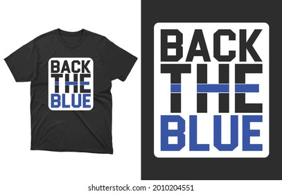 Back the Blue T-Shirt Vector Design, Thin Blue Line Police Officer American Flag T-Shirt