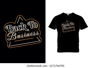 Back To Business Quotes Modern Typography T-shirt