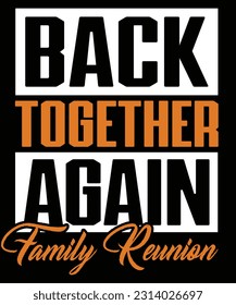 Back to Family t-shirt, Family reunions t-shirt