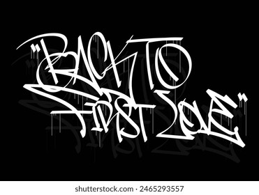 BACK TO FIRST LOVE graffiti tag style design