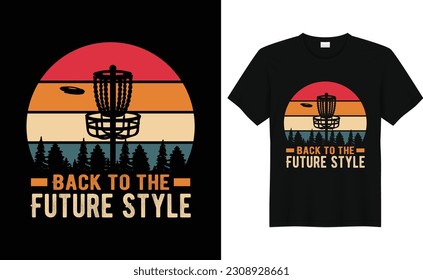 Back to the Future Style, Discs Funny Retro Vintage Disc Golf T-shirt Design, Disc Golf Designs, Disc Golf T-shirt vector, Typography T-shirt Design,