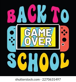 Zurück zu Game Over School, Happy back to School Day Shirt Printvorlage, Typografie Design für Kindergarten Pre-School, letzter und erster Schultag, 100 Tage Schulhemd