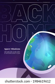 Back to home cartoon banner with astronaut travel in galaxy. Spaceman wearing suit and helmet with Earth planet reflection look with sadness on native land. Vector cosmonaut space mission explore