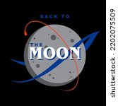 Back to the moon slogan with space related moon logo