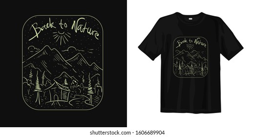 Back to nature with landscape artwork typography lettering t-shirt design and apparel. Quote. quotes about life, nature, travel, adventure, hobbies and inspiration.