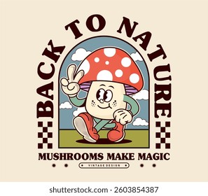 Back to Nature slogan with a retro mushroom cartoon character, perfect for T-shirts, apparel, stickers, and posters with a fun vintage vibe