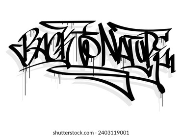 BACK TO NATURE word graffiti tag style
