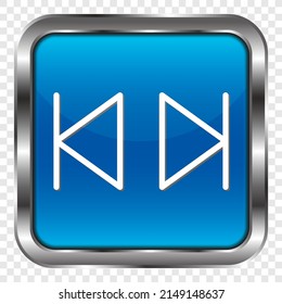 Back next musical simple icon. Flat design. Metal, blue square button. Transparent grid.ai