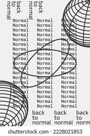 Back to normal poster with brutalism design. Brutalism design poster back to normal.