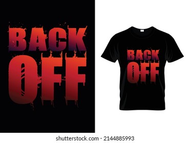 Back off t shirt design