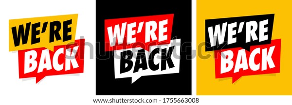 2,383 Were Back Images, Stock Photos & Vectors | Shutterstock