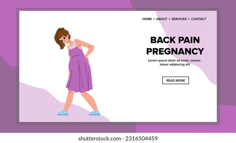 back pain pregnancy vector. woman health, female belly, mother ache, child motherhood, person ache back pain pregnancy web flat cartoon illustration