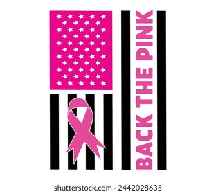 Back The Pink,Breast Cancer Awareness,Cancer Quotes,Cancer Survivor,Breast Cancer Fighter,Childhood Cancer Awareness,Fight Cancer,Cancer T-Shirt,Cancer Warrior,Cut File