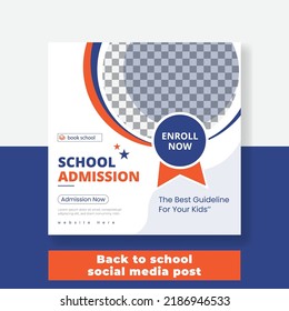 Back To School Admission Social Media Post Facebook Instagram Website Banner Ads Back To School Design Template.