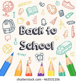 Back to School background, with hand drawn doodle elements and realistic pencils. Vector illustration.